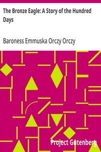Cover of The Bronze Eagle: A Story of the Hundred Days — A Reader’s Guide