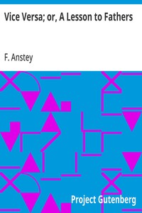 Cover of Vice Versa; or, A Lesson to Fathers — Reading Notes