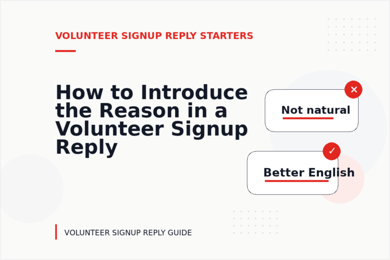How to Introduce the Reason in a Volunteer Signup Reply How to Introduce the Reason in a Volunteer Signup Reply