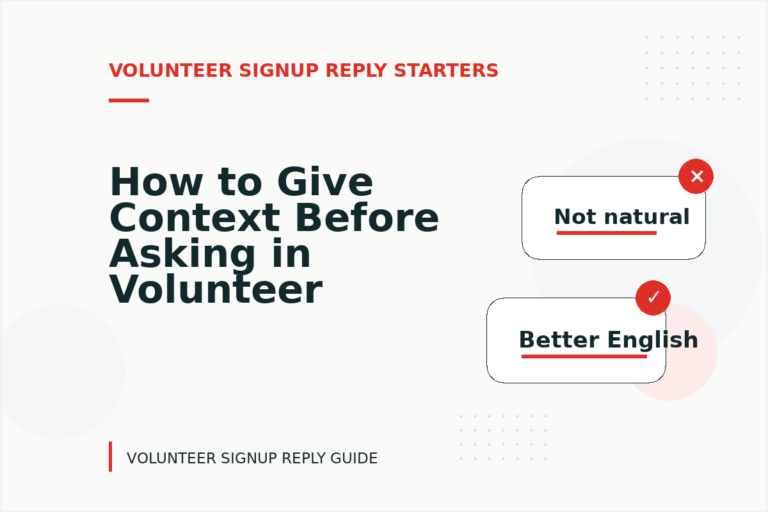 How to Give Context Before Asking in Volunteer Signup Reply English