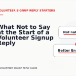 What Not to Say at the Start of a Volunteer Signup Reply