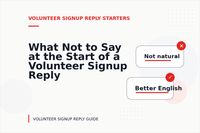 What Not to Say at the Start of a Volunteer Signup Reply What Not to Say at the Start of a Volunteer Signup Reply