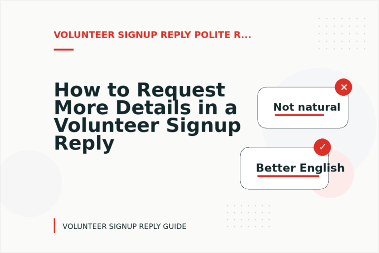 How to Request More Details in a Volunteer Signup Reply How to Request More Details in a Volunteer Signup Reply
