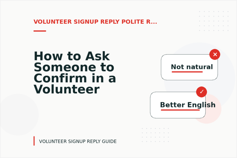 How to Ask Someone to Confirm in a Volunteer Signup Reply How to Ask Someone to Confirm in a Volunteer Signup Reply