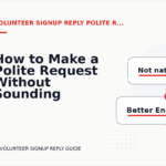 How to Make a Polite Request Without Sounding Demanding in Volunteer Signup Reply English