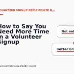 How to Say You Need More Time in a Volunteer Signup Reply