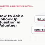 How to Ask a Follow-Up Question in Volunteer Signup Reply English