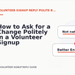 How to Ask for a Change Politely in a Volunteer Signup Reply
