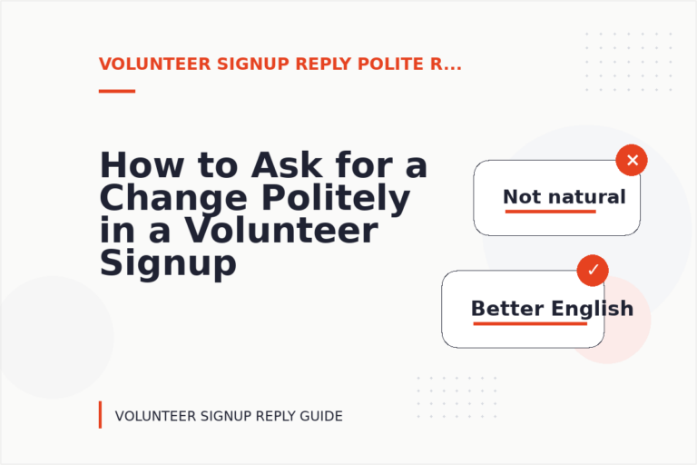 How to Ask for a Change Politely in a Volunteer Signup Reply