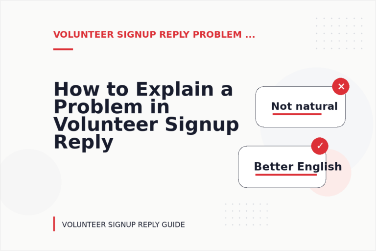 How to Explain a Problem in Volunteer Signup Reply English How to Explain a Problem in Volunteer Signup Reply English