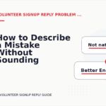 How to Describe a Mistake Without Sounding Rude in Volunteer Signup Reply English