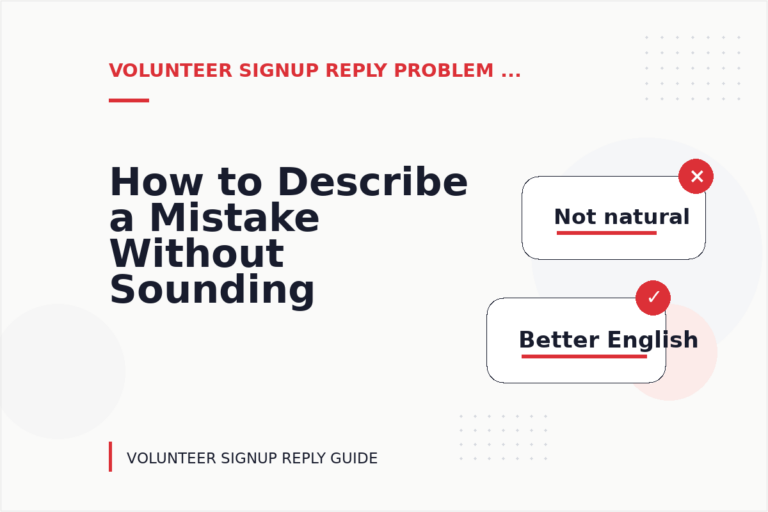 How to Describe a Mistake Without Sounding Rude in Volunteer Signup Reply English How to Describe a Mistake Without Sounding Rude in Volunteer Signup Reply English