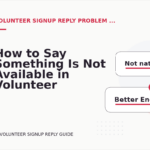 How to Say Something Is Not Available in Volunteer Signup Reply English