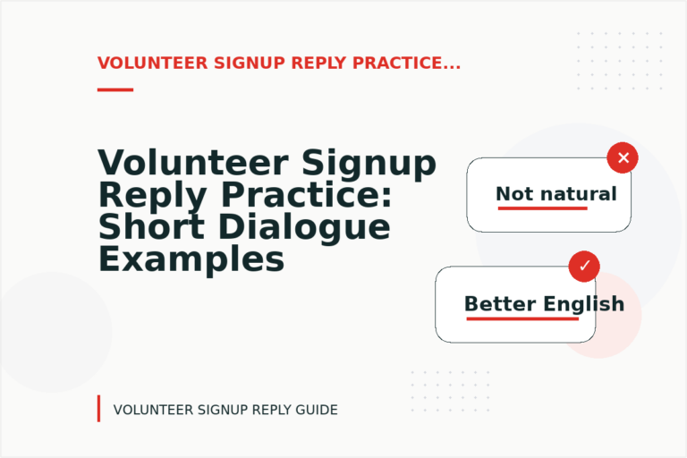 Volunteer Signup Reply Practice: Short Dialogue Examples Volunteer Signup Reply Practice: Short Dialogue Examples