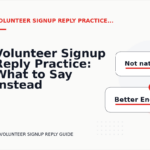 Volunteer Signup Reply Practice: What to Say Instead