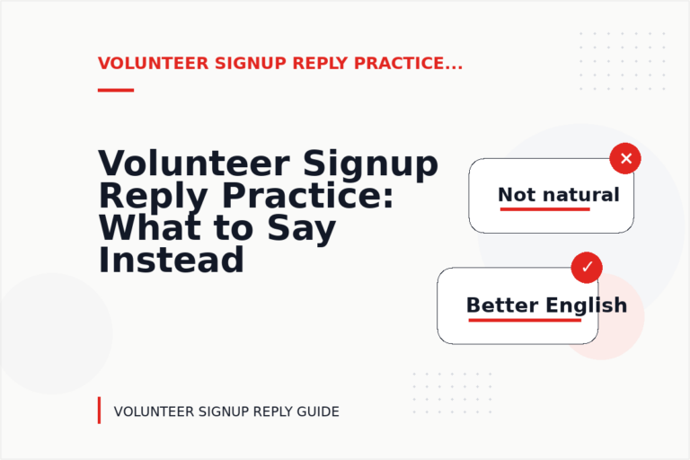 Volunteer Signup Reply Practice: What to Say Instead Volunteer Signup Reply Practice: What to Say Instead