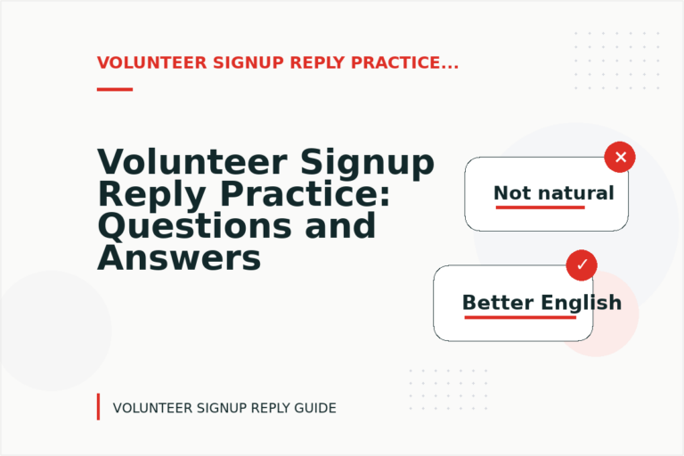 Volunteer Signup Reply Practice: Questions and Answers Volunteer Signup Reply Practice: Questions and Answers