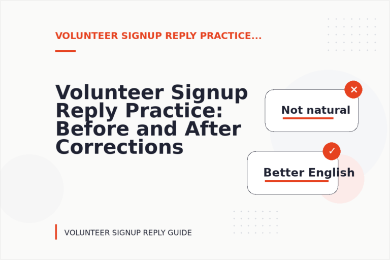Volunteer Signup Reply Practice: Before and After Corrections