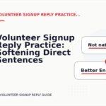 Volunteer Signup Reply Practice: Softening Direct Sentences