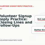 Volunteer Signup Reply Practice: Closing Lines and Follow-Ups